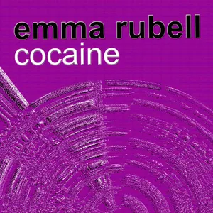 Emma Rubell - Cocaine